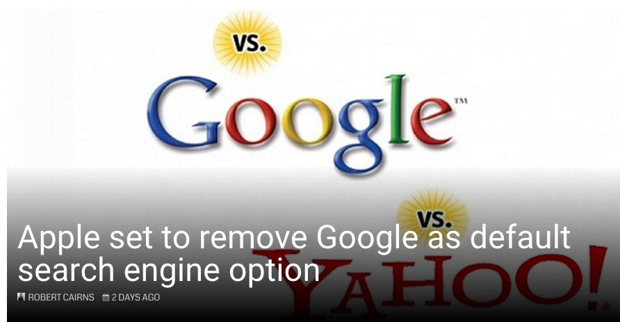 Will Apple replace Google with Yahoo or Bing?
